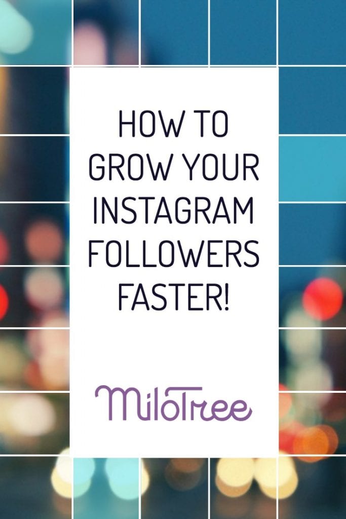 how to grow instagram followers milotree com - how to grow your instagram followers quickly