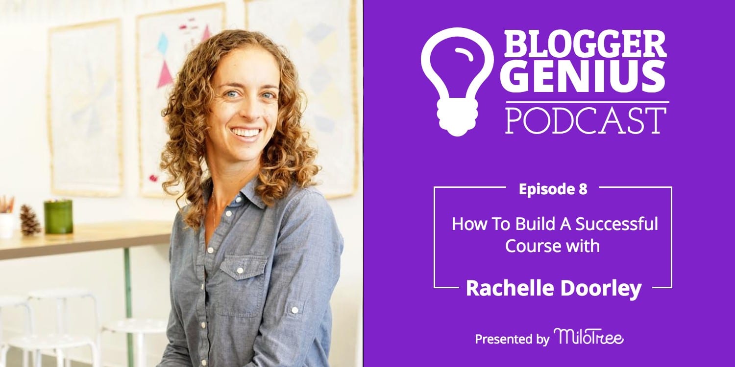#008 How to Build a Successful Course with Rachelle Doorley | MiloTree.com