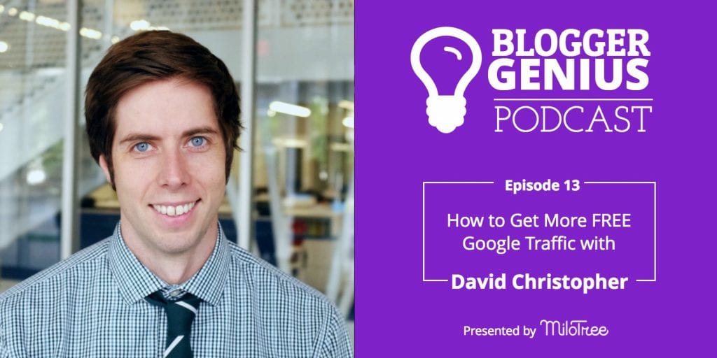 What Bloggers Need to Know to WIN at SEO with David Christopher | MiloTree.com