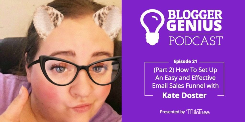 #021: How To Set Up An Easy and Effective Email Sales Funnel with Kate Doster (Part 2) | MiloTree.com