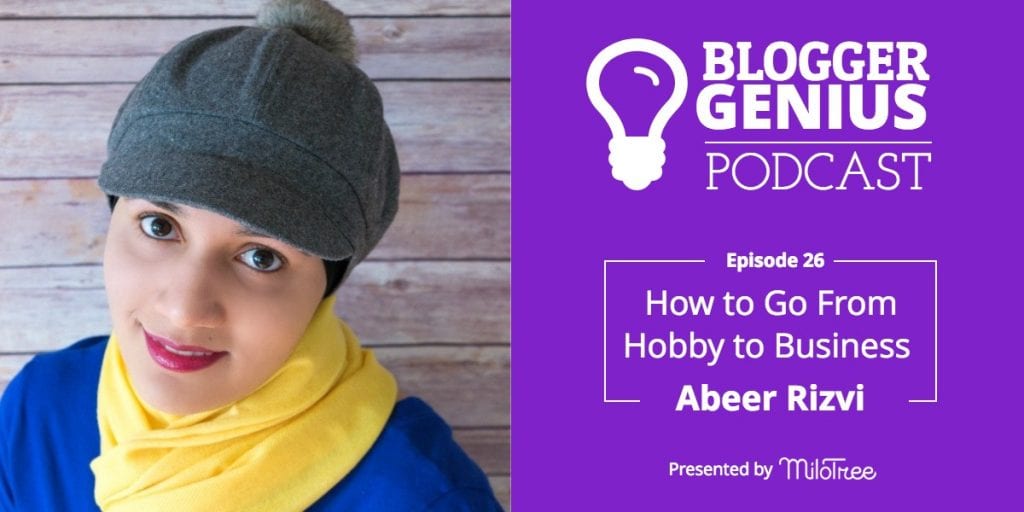 How to Go From Hobby to Business with Abeer Rizvi | MiloTree.com How to Go From Hobby to Business with Abeer Rizvi | MiloTree.com
