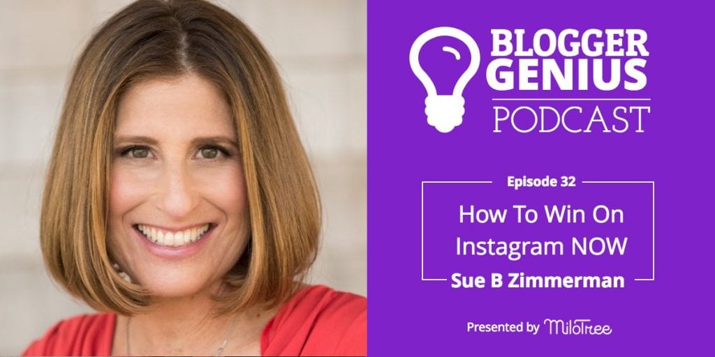 #032: How To Win On Instagram NOW With Sue B. Zimmerman | MiloTree.com