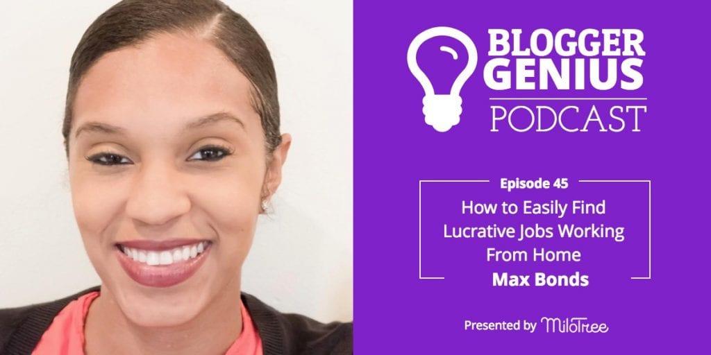 How to Easily Find Lucrative Jobs Working from Home with Max Bonds | MiloTree.com