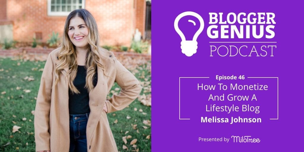 How To Monetize And Grow A Lifestyle Blog with Melissa Johnson | MiloTree.com