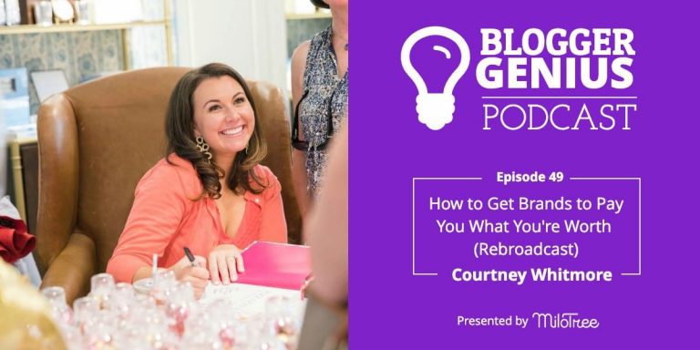 #049: How To Get Brands to Pay You What You’re Worth with Courtney Whitmore (Rebroadcast)