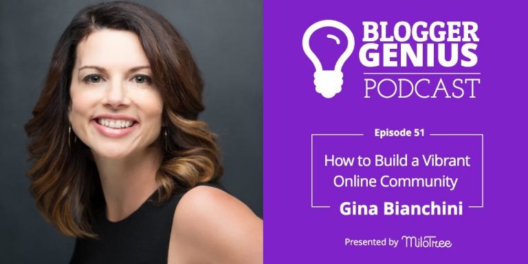 #051: How To Build A Vibrant Online Community with Gina Bianchini