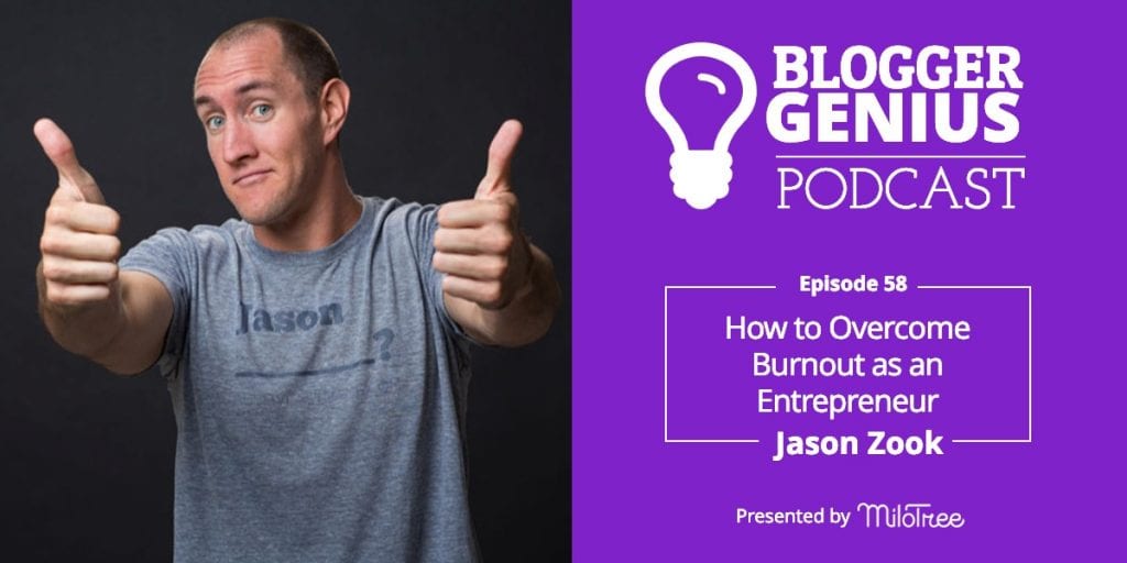 How to Overcome Burnout as an Entrepreneur with Jason Zook | MiloTree.com