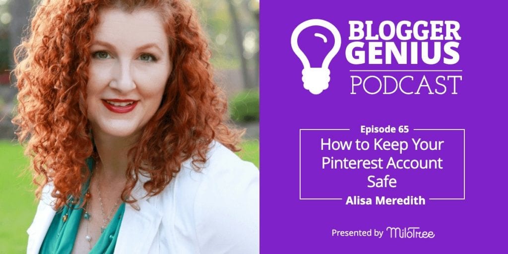 How to Keep Your Pinterest Account Growing and Out of Trouble with Alisa Meredith | MiloTree.com