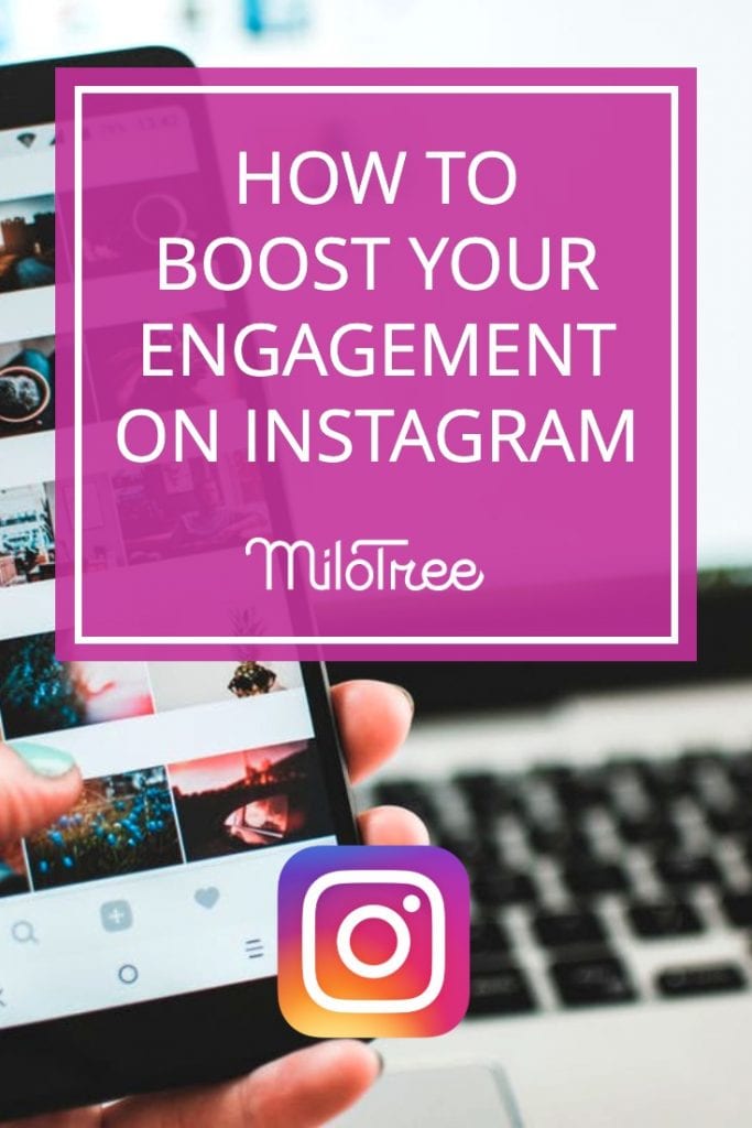 How to Boost Your Engagement on Instagram | MiloTree.com
