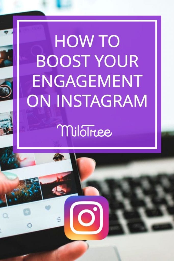How To Boost Your Engagement on Instagram | MiloTree.com