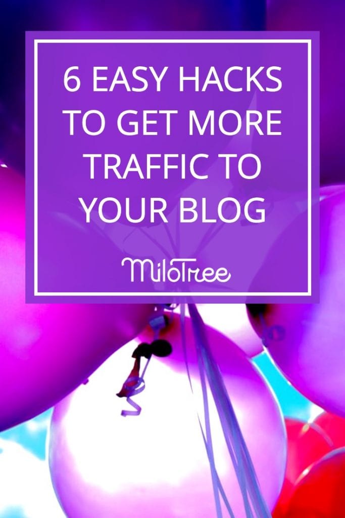 6 Easy Hacks to Get More Traffic to Your Blog | MiloTree.com