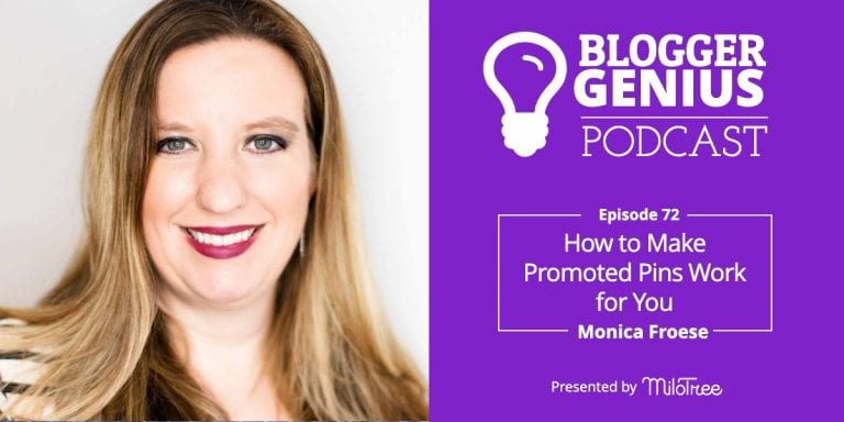 #072: How to Make Promoted Pins Work for You With Monica Froese