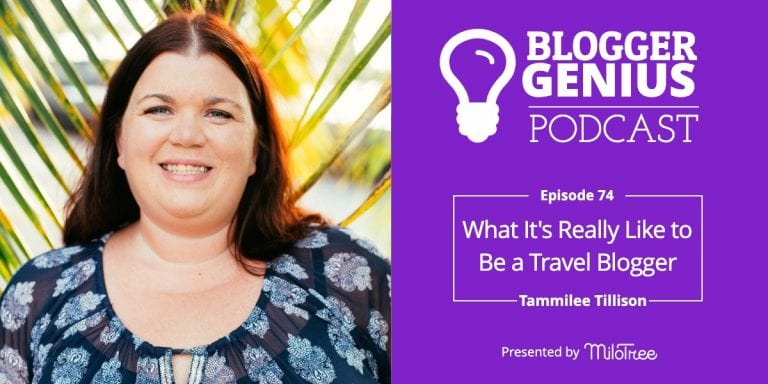 #074: What It’s Really Like Being a Travel Blogger with Tammilee Tillison