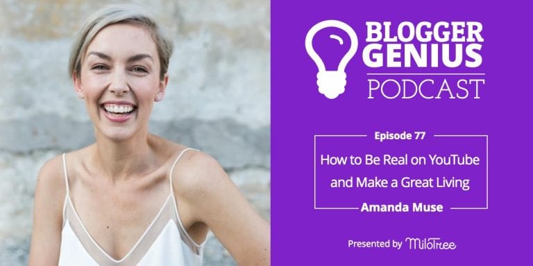 #077: How to Be Authentic on YouTube and Make a Great Living with Amanda Muse
