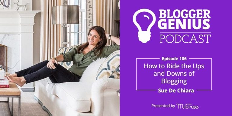 #106: How to Ride the Ups and Downs of Blogging