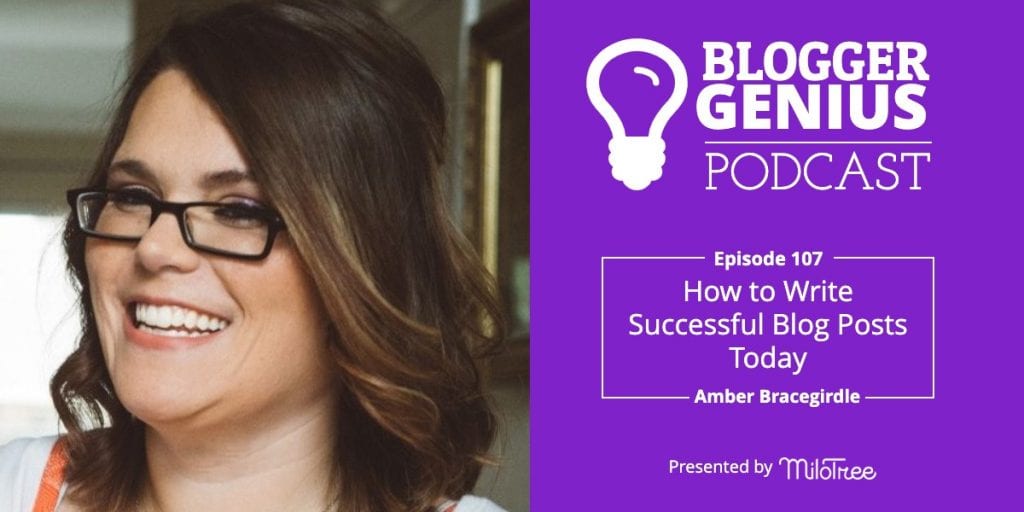 How to Write Successful Blog Posts Today | The Blogger Genius Podcast