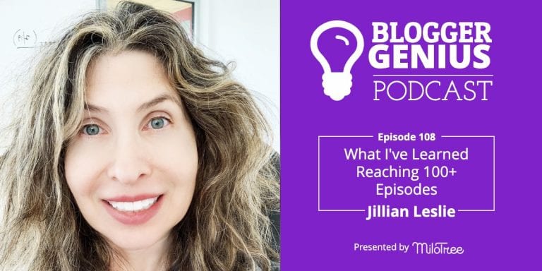 What I've Learned From Reaching 100+ Episodes of The Blogger Genius Podcast | MiloTree.com