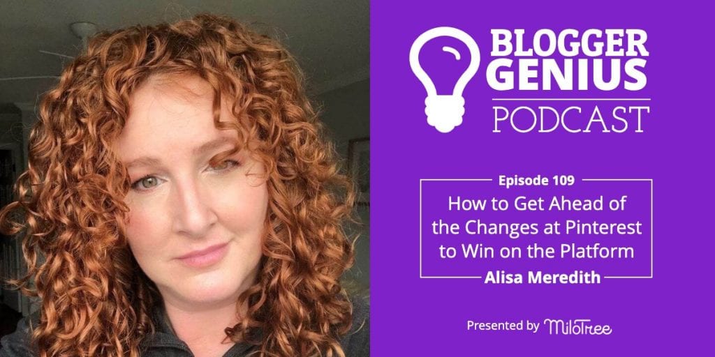 How to Get Ahead of the Changes at Pinterest to Win on the Platform | The Blogger Genius Podcast