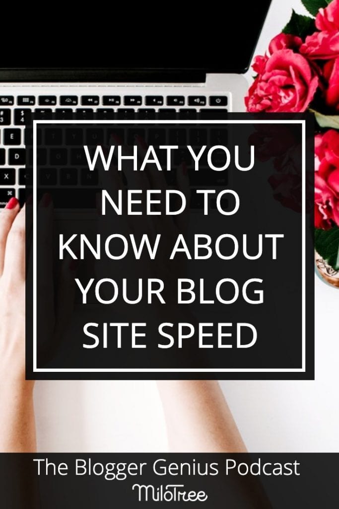 Why Site Speed Can Hurt Your Blog and How to Fix it | Blogger Genius Podcast
