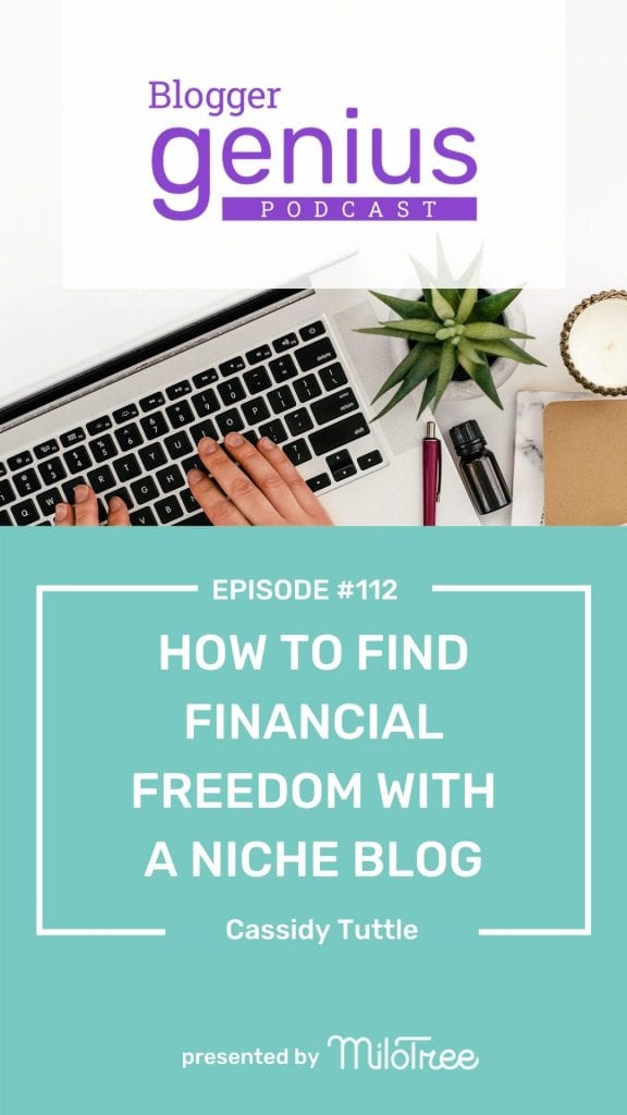 How to find financial freedom with a niche blog on the Blogger Genius Podcast
