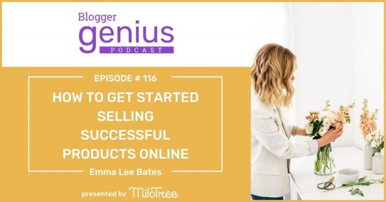 #116: How to Get Started Selling Successful Products Online