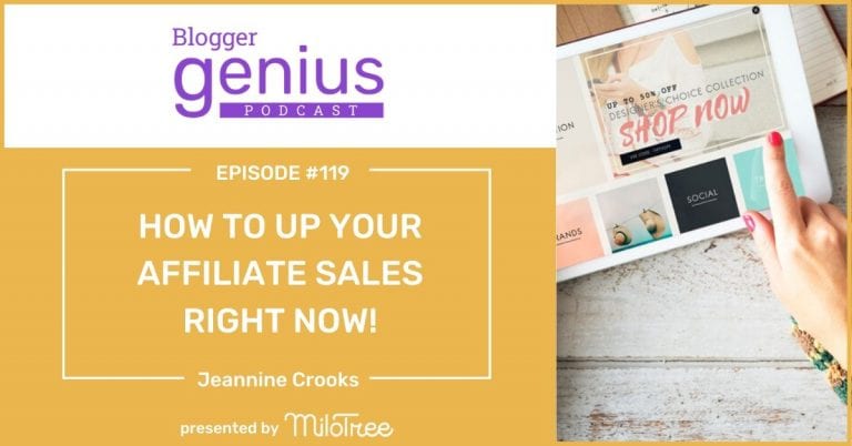 #119: How to Up Your Affiliate Sales Right Now
