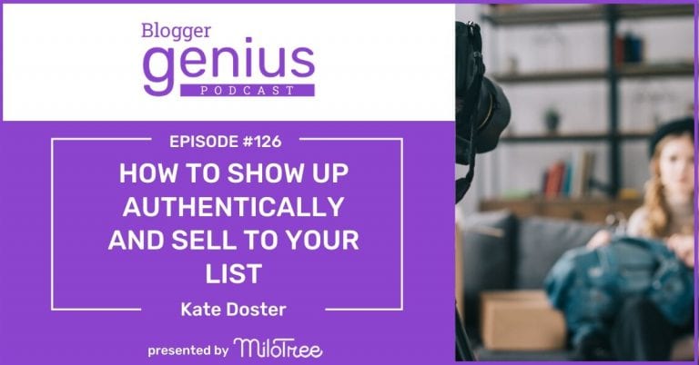 #126: How To Show Up Authentically And Sell To Your List