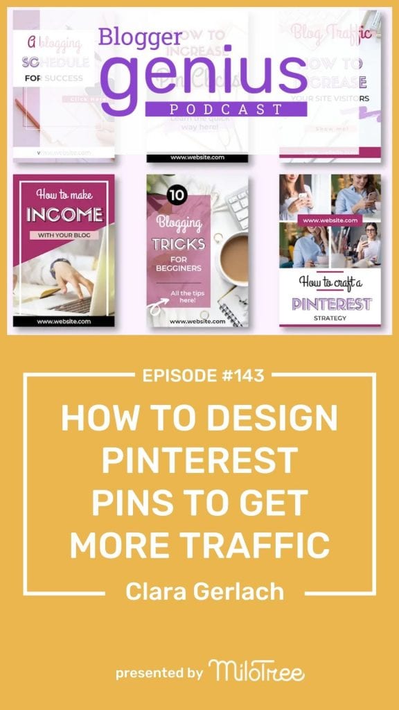 How to Easily Design Pinterest Pins to Get More Traffic | The Blogger Genius Podcast
