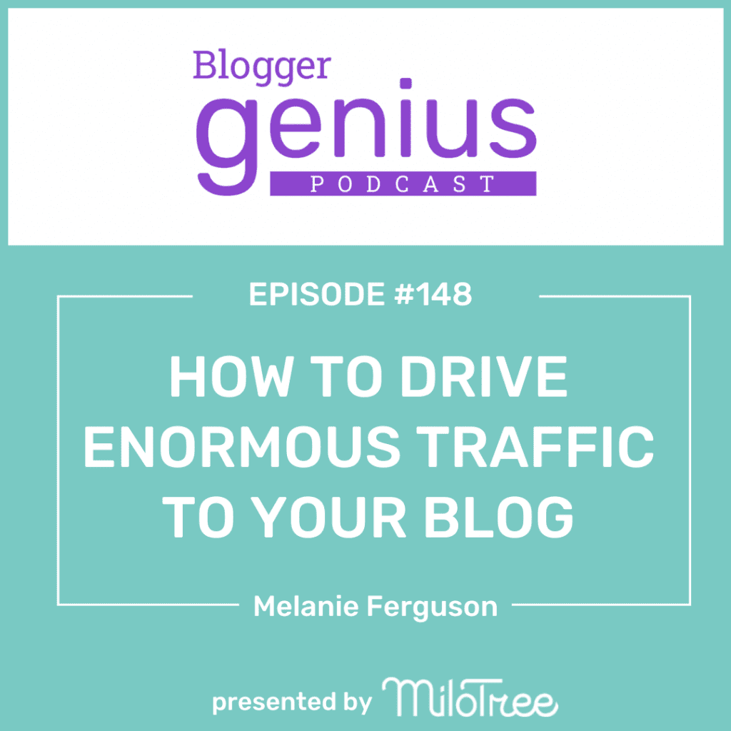 How to Drive Enormous Traffic to Your Blog | The Blogger Genius Podcast with Jillian Leslie