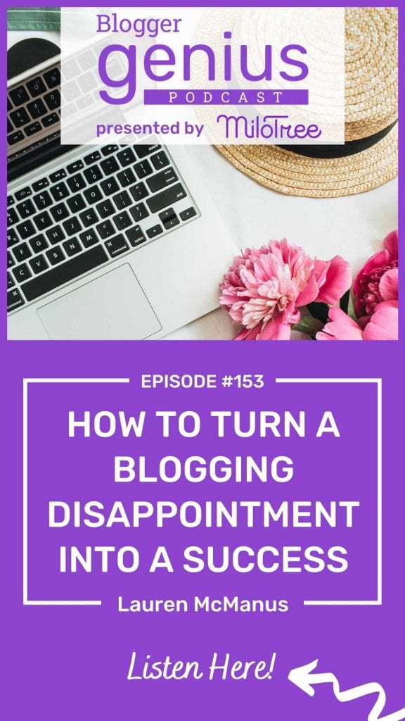 Yes, you can turn a blogging failure into a success if you know what to do. LIsten to this episode of The Blogger Genius Podcast with Jillian Leslie to find out how. This podcast is brought to you by MiloTree.com. #bloggingtips #businesspodcast