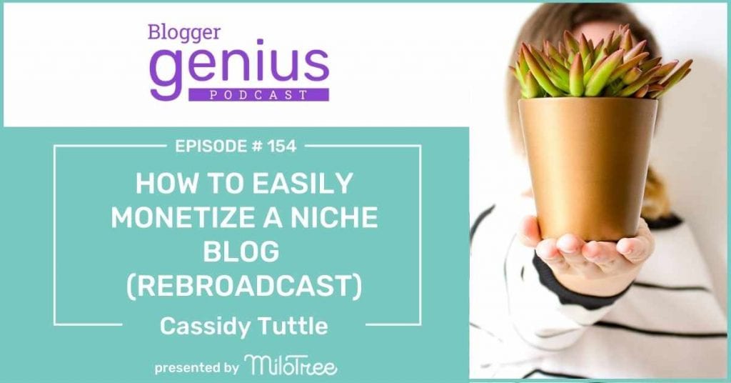 How to Easily Monetize a Niche Blog | The Blogger Genius Podcast with Jillian Leslie