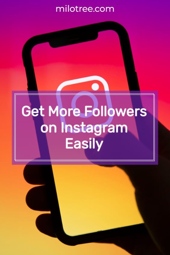 Get More Real Followers on Instagram | MiloTree.com