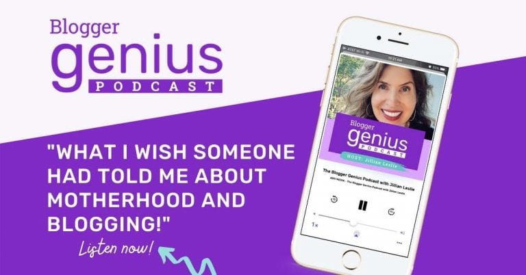 #174: What I Wish Someone Had Told Me About Motherhood and Blogging