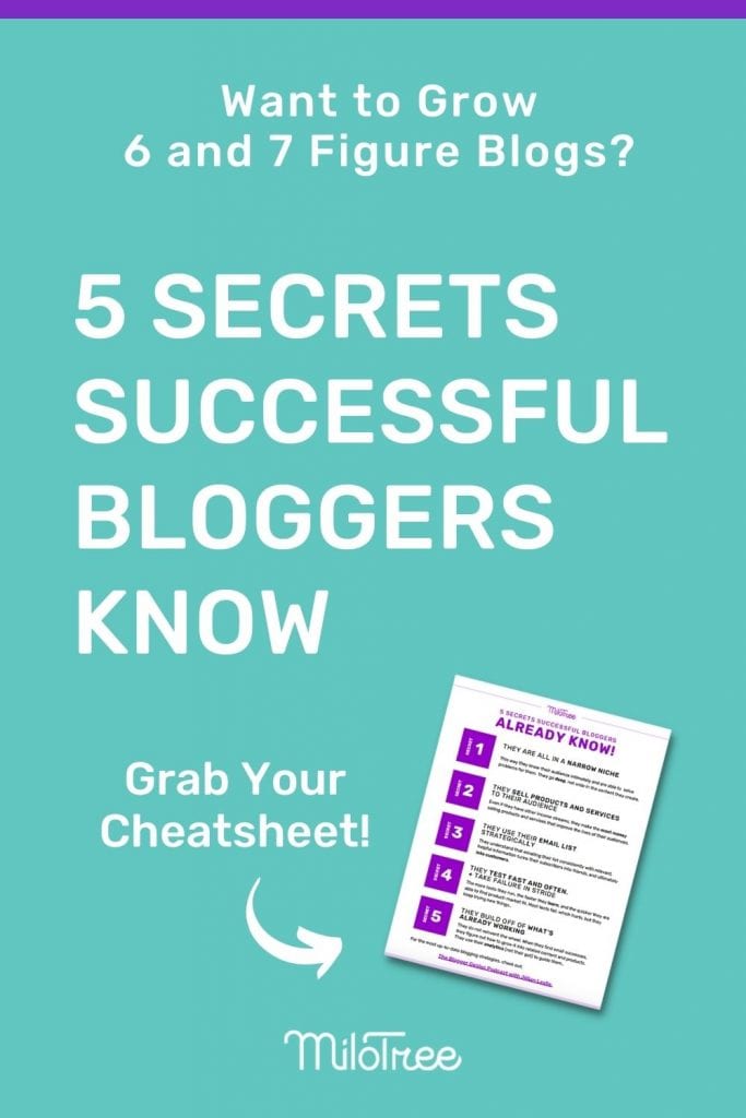5 Secrets Successful Bloggers Know 
Free Cheat Sheet | MiloTree.com