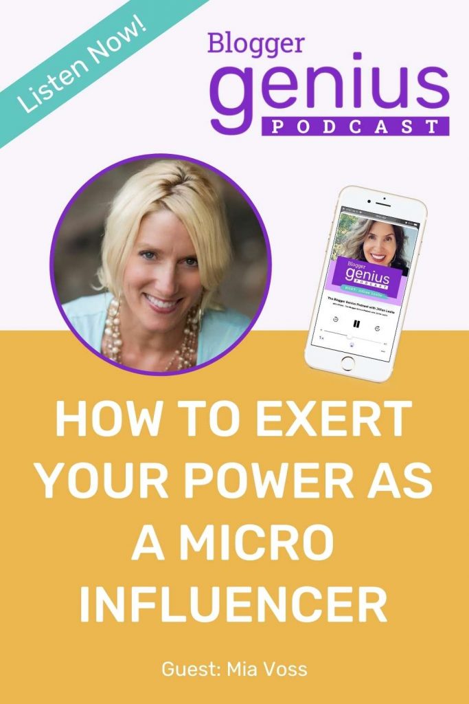 How to Exert Your Power as a Micro Influencer |The Blogger Genius Podcast with Jillian Leslie
