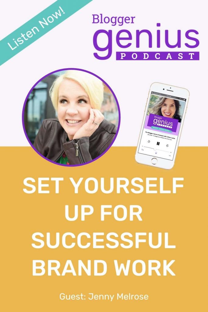 Set Yourself Up For Successful Brand Work | The Blogger Genius Podcast with Jillian Leslie