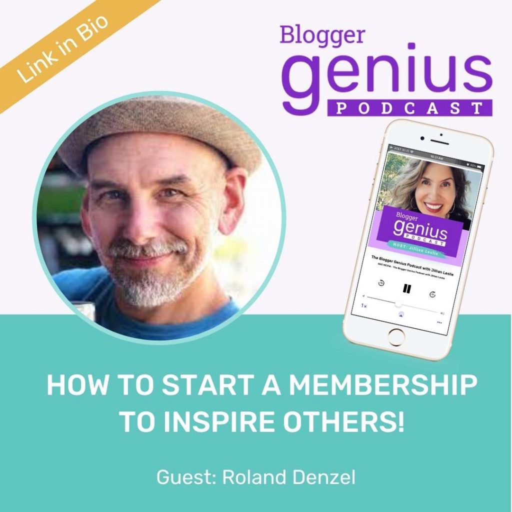 How to Start a Membership to Inspire Others | The Blogger Genius Podcast with Jillian Leslie
