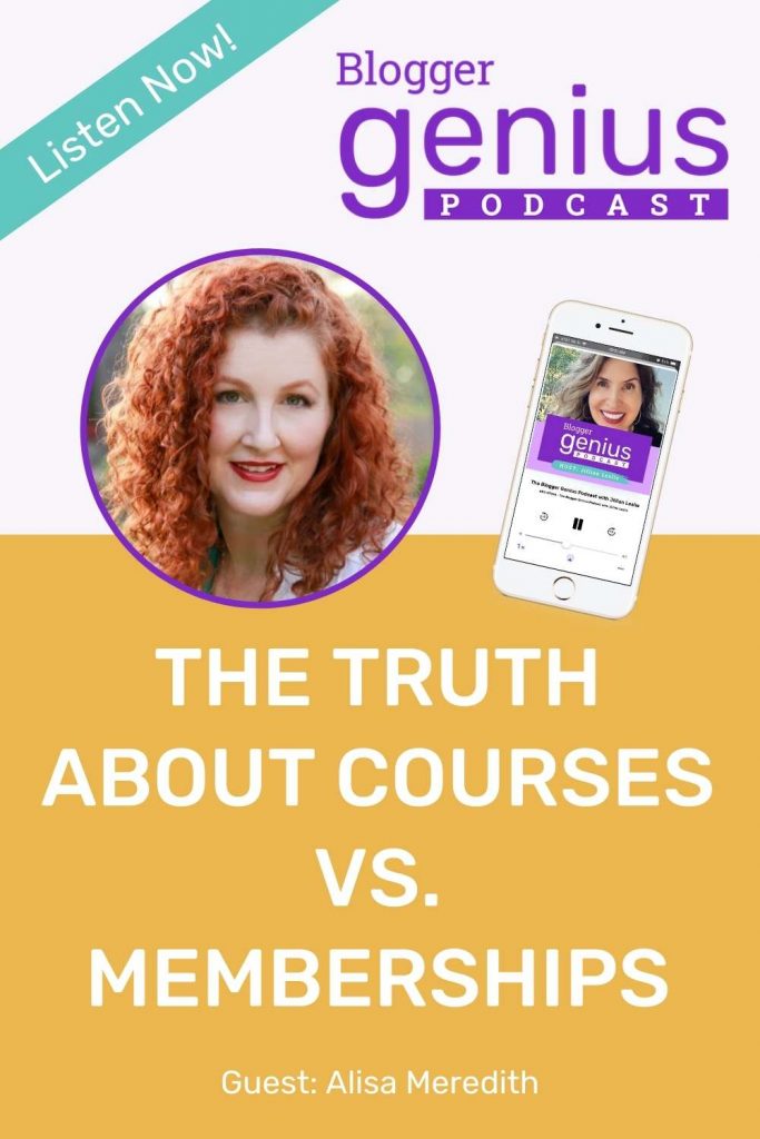The Truth About Courses Vs. Memberships | The Blogger Genius Podcast with Jillian leslie