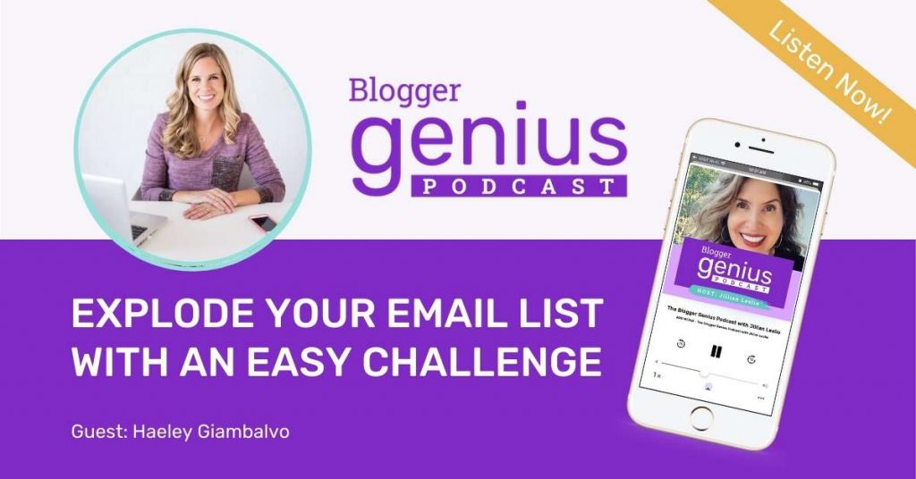 How to Explode Your Email List with an Easy, Fun Email Challenge | The Blogger Genius Podcast with Jillian Leslie
