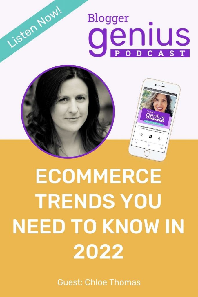 Ecommerce Trends You Need to Know in 2022 | The Blogger Genius Podcast with Jillian Leslie
