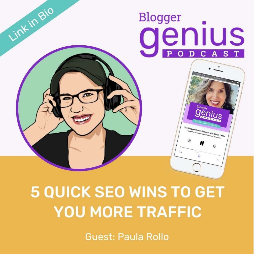 5 Quick SEO Wins To Get You More Traffic | The Blogger Genius Podcast with Jillian Leslie