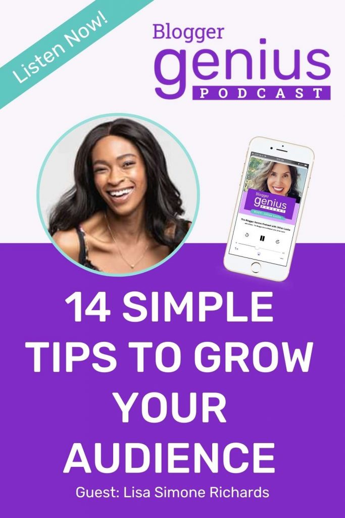 14 Simple Tips to Grow Your Audience  | The Blogger Genius Podcast with Jillian Leslie