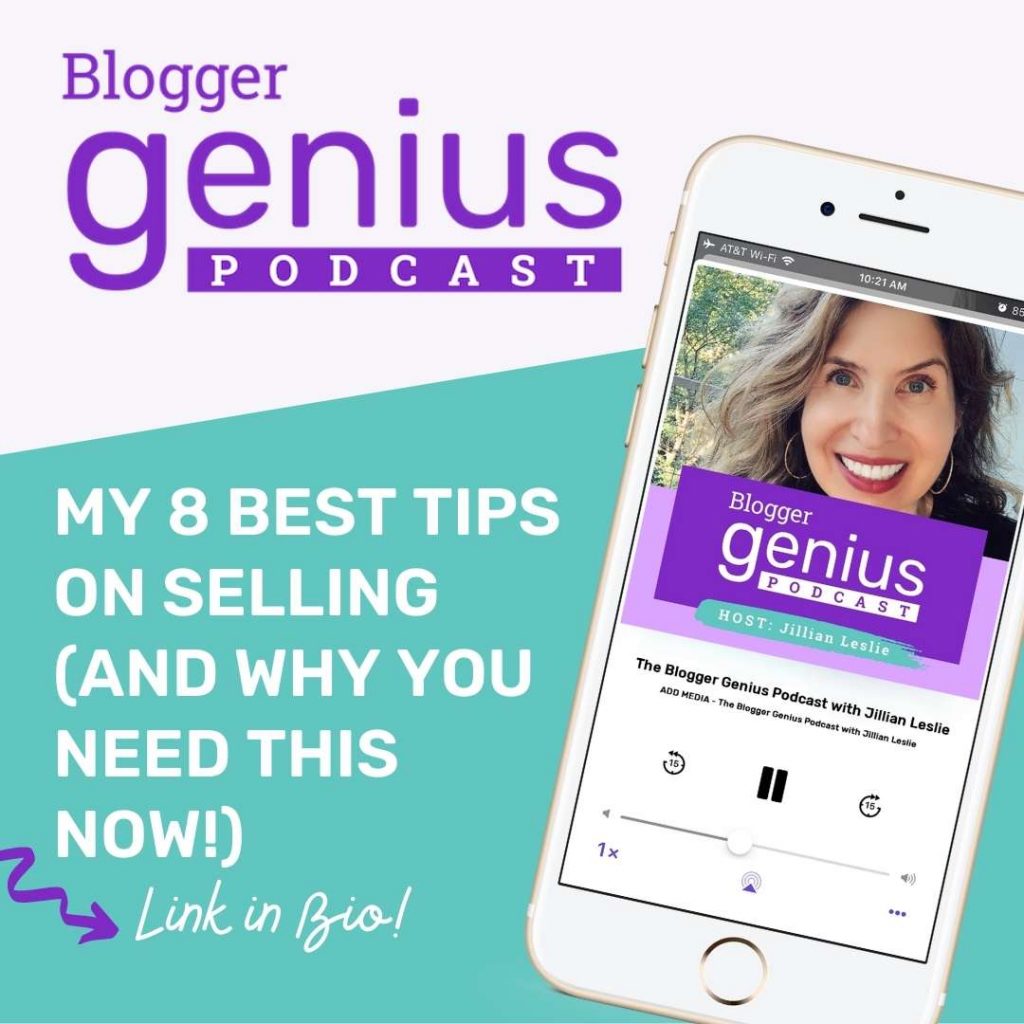 8 Best Tips on Selling and Why You Need This NOW! | The Blogger Genius Podcast with Jillian Leslie