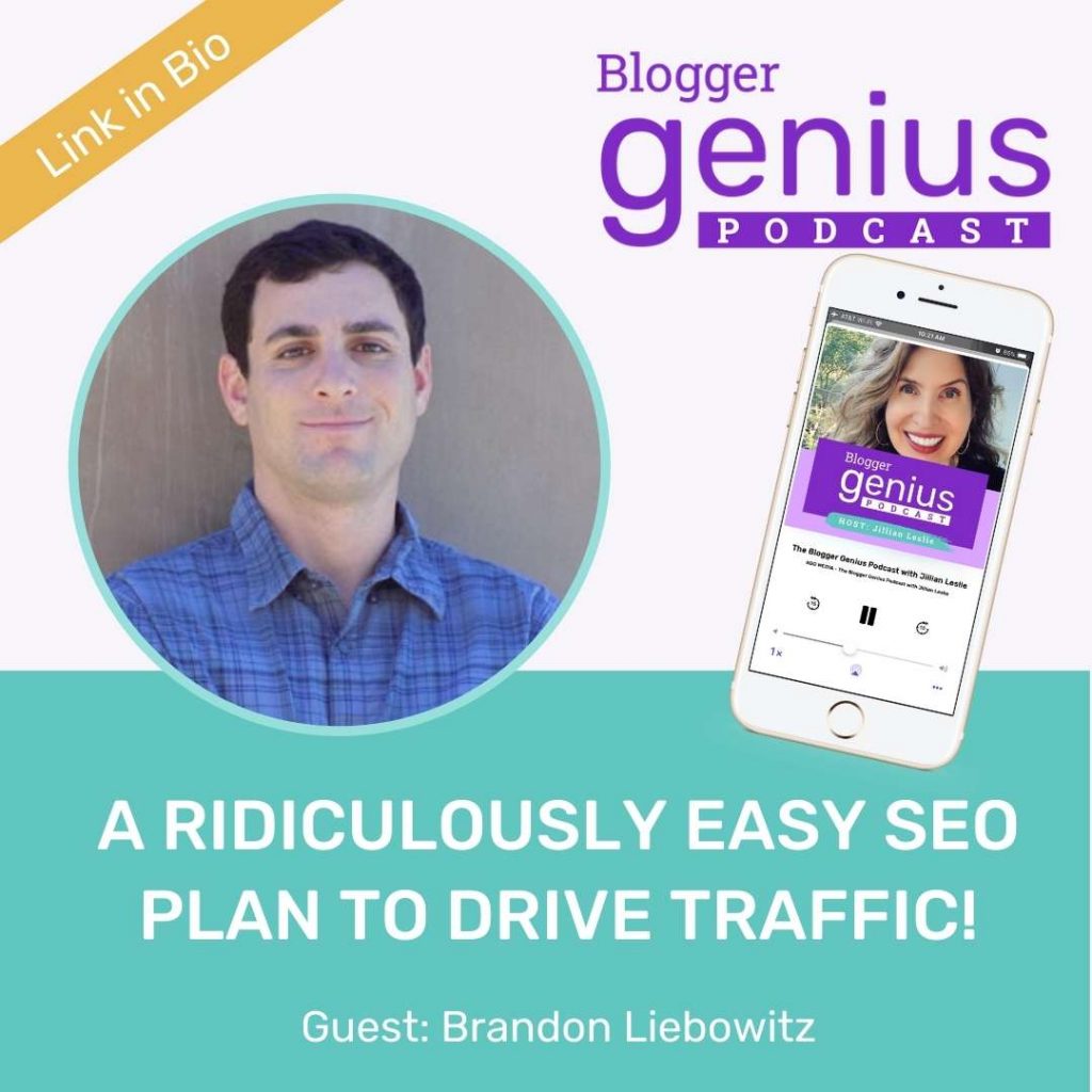 A Ridiculously Easy SEO Plan to Drive More Traffic | The Blogger Genius Podcast with Jillian Leslie