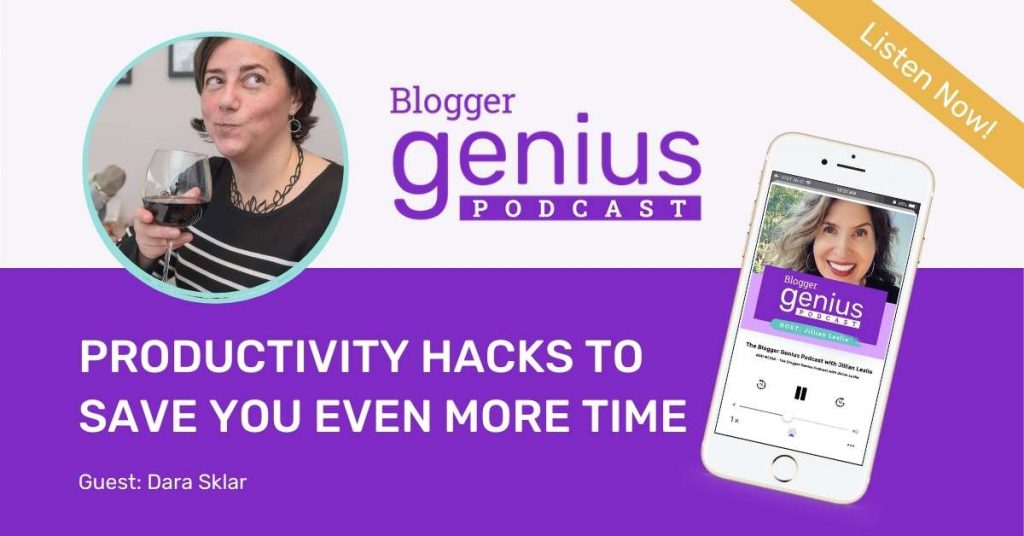 5 More Productivity Hacks to Save You Even More Time! | The Blogger Genius Podcast with Jillian Leslie
