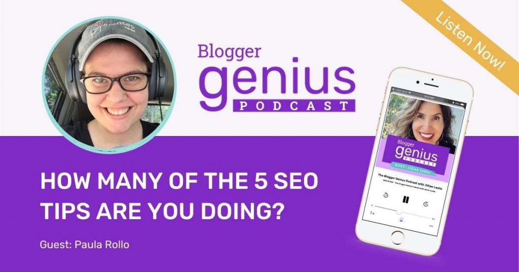 How Many of These 5 SEO Tips Are You Doing? | The Blogger Genius Podcast with Jillian Leslie