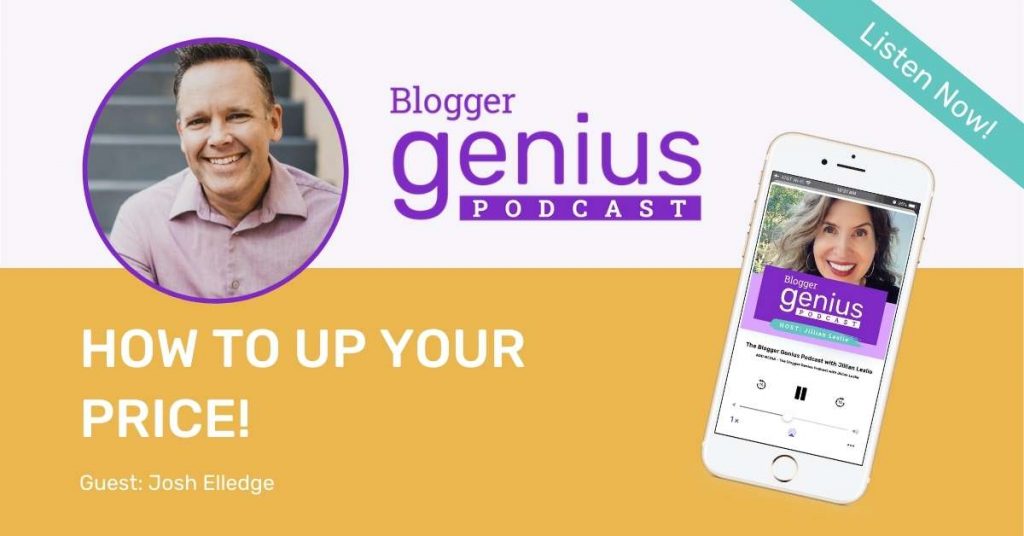 How to Up Your Price | The Blogger Genius Podcast with Jillian Leslie