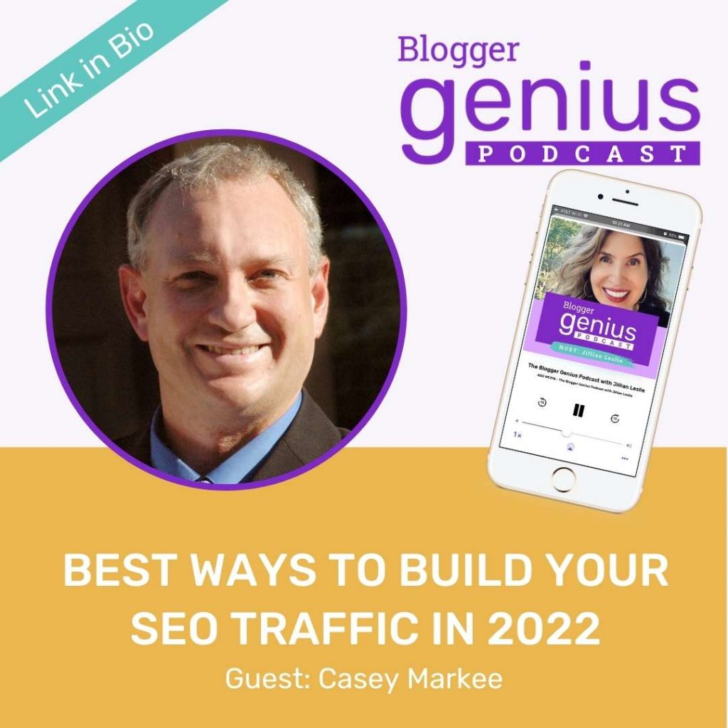Best Ways to Build Your SEO Traffic in 2022 | The Blogger Genius Podcast with Jillian Leslie