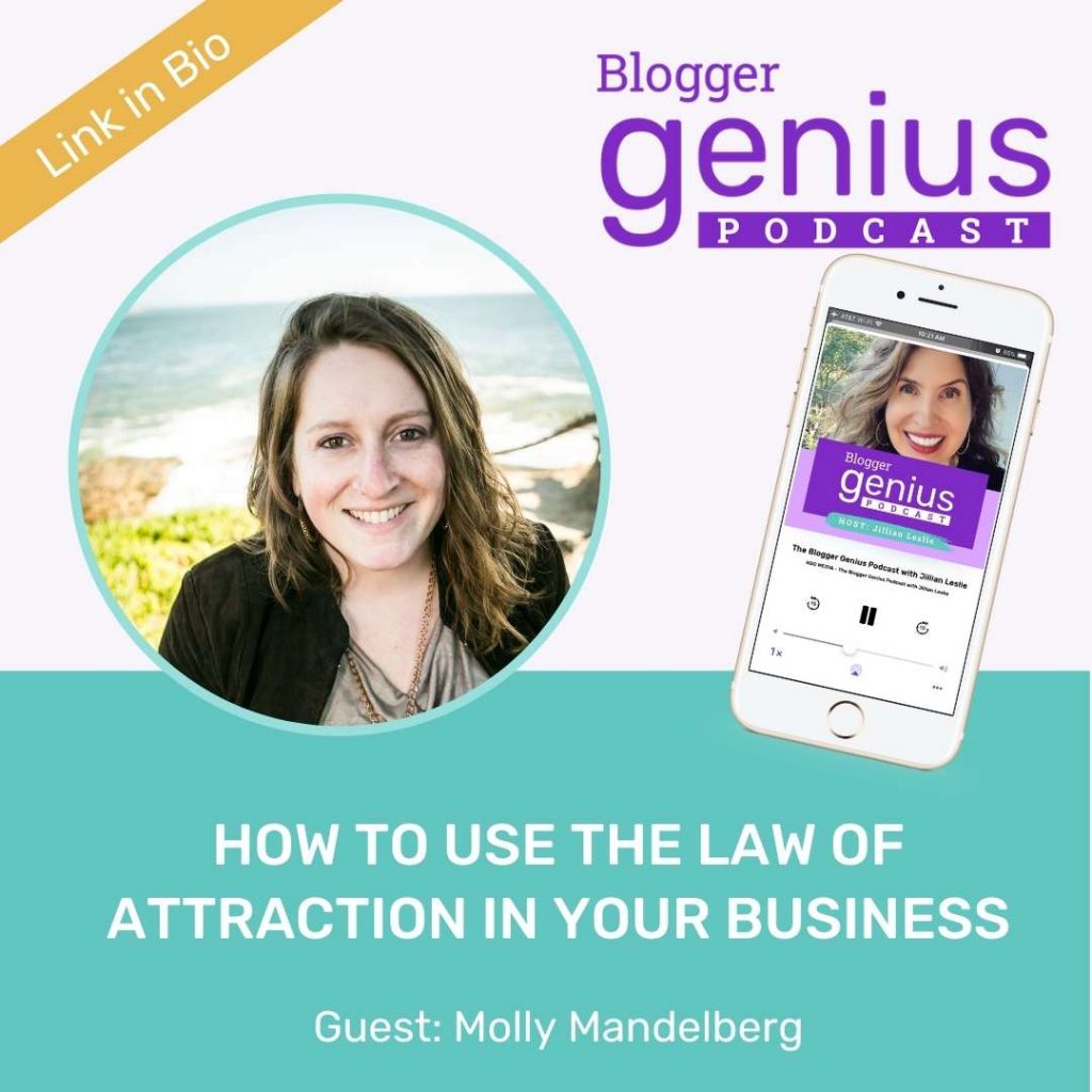 How to Use the Law of Attraction to Expand Your Business | The Blogger Genius Podcast with Jillian Leslie
