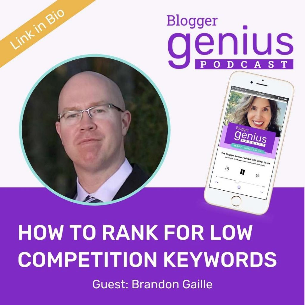 How to Rank for Low Competition Keywords to Get More Traffic | The Blogger Genius Podcast with Jillian Leslie